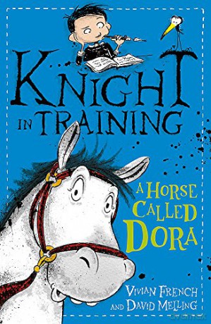 A Horse Called Dora: Book 2 (Knight in Training) - Vivian French [KSIĄŻKA]
