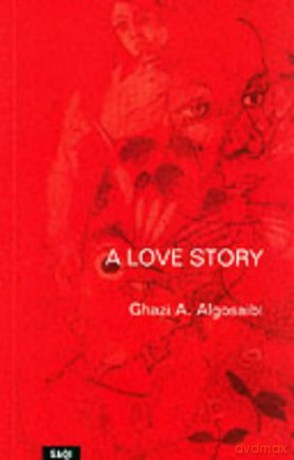 A Love Story - Ghazi Algosaibi [KSIĄŻKA]