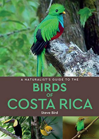 A Naturalist's Guide to the Birds of Costa Rica (2nd edition) - Steve Bird [KSIĄŻKA]