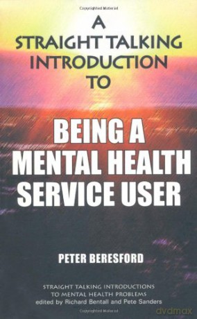 A Straight Talking Introduction to Being a Mental Health Service User (Straight Talking Introductions) - Peter Beresford [KSIĄŻKA]