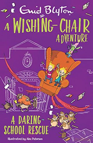 A Wishing-Chair Adventure: A Daring School Rescue: Colour Short Stories (The Wishing-Chair) - Enid Blyton [KSIĄŻKA]