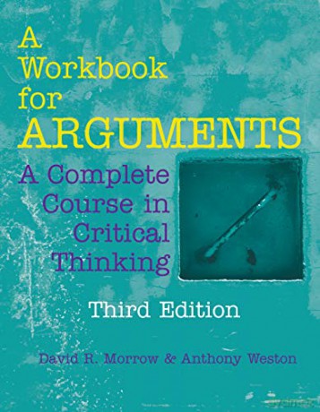 A Workbook for Arguments: A Complete Course in Critical Thinking - David R. Morrow [KSIĄŻKA]