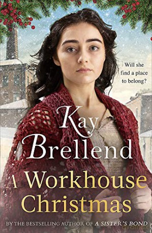 A Workhouse Christmas: a perfect, heartwarming Christmas saga (Workhouse to War) - Kay Brellend [KSIĄŻKA]