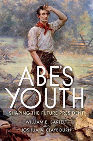 Abe's Youth: Collected Works from the Indiana Lincoln Inquiry - Joshua A. Claybourn [KSIĄŻKA]