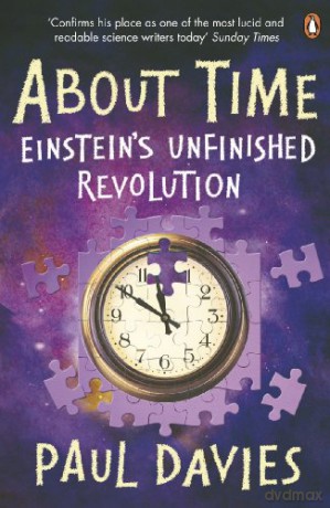 About Time: Einstein's Unfinished Revolution - Paul Davies [KSIĄŻKA]