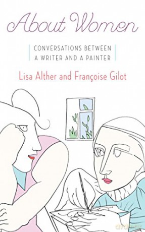 About Women: Conversations Between a Writer and a Painter - Francoise Gilot [KSIĄŻKA]