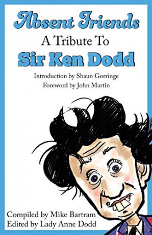 Absent Friends: A Tribute to Sir Ken Dodd - Lady Anne Dodd [KSIĄŻKA]