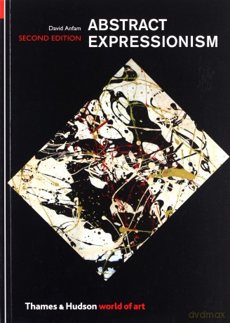 Abstract Expressionism: World of Art Series: 0 - David Anfam [KSIĄŻKA]