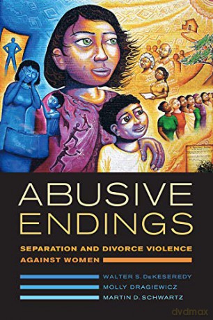 Abusive Endings: Separation and Divorce Violence against Women (Gender and Justice): 4 - Walter S. DeKeseredy [KSIĄŻKA]
