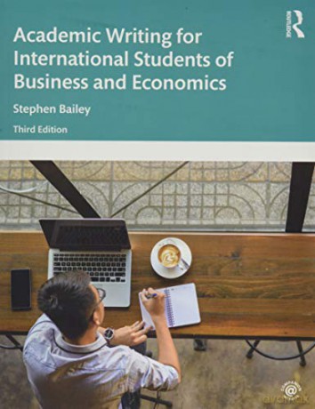 Academic Writing for International Students of Business and Economics - Stephen Bailey [KSIĄŻKA]