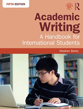 Academic Writing: A Handbook for International Students - Stephen Bailey [KSIĄŻKA]