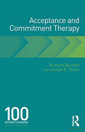 Acceptance and Commitment Therapy: 100 Key Points and Techniques - Richard Bennett [KSIĄŻKA]