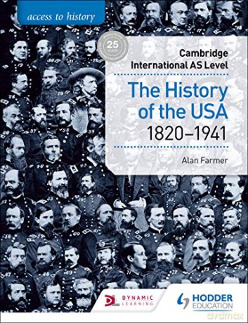 Access to History for Cambridge International AS Level: The History of the USA 1820-1941 - Alan Farmer [KSIĄŻKA]