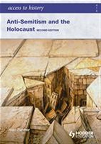 Access to History: Anti-Semitism and the Holocaust Second Edition - Alan Farmer [KSIĄŻKA]