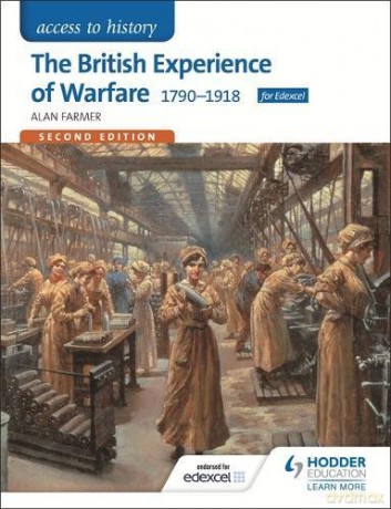 Access to History: The British Experience of Warfare 1790-1918 for Edexcel Second Edition - Alan Farmer [KSIĄŻKA]
