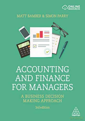 Accounting and Finance for Managers: A Business Decision Making Approach - Matt Bamber [KSIĄŻKA]
