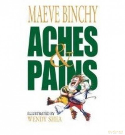 Aches and Pains - Maeve Binchy [KSIĄŻKA]