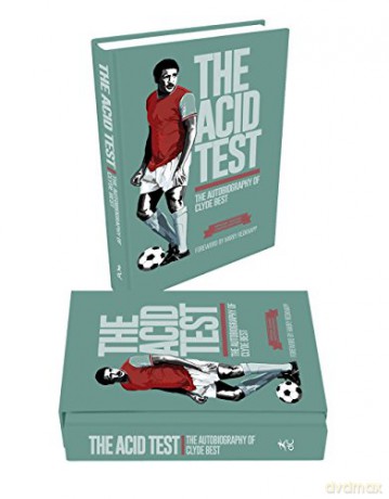 Acid Test, The (Signed Slipcase Edition): The Autobiography of Clyde Best, Limited Edition - Clyde Best [KSIĄŻKA]
