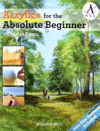 Acrylics for the Absolute Beginner (Absolute Beginner Art) - Charles Evans [KSIĄŻKA]
