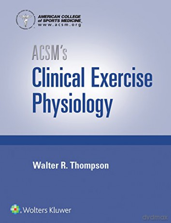 ACSM's Clinical Exercise Physiology (American College of Sports Medicine) [KSIĄŻKA]