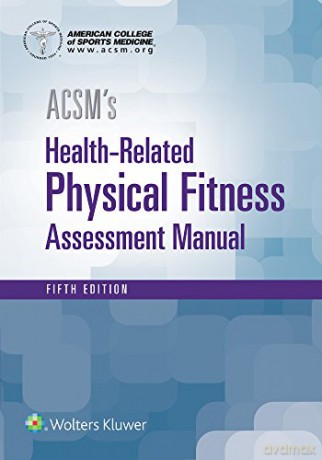 ACSM's Health-Related Physical Fitness Assessment (American College of Sports Medicine) [KSIĄŻKA]