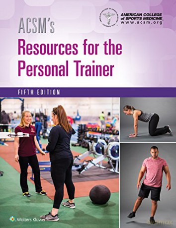 ACSM's Resources for the Personal Trainer (American College of Sports Medicine) [KSIĄŻKA]