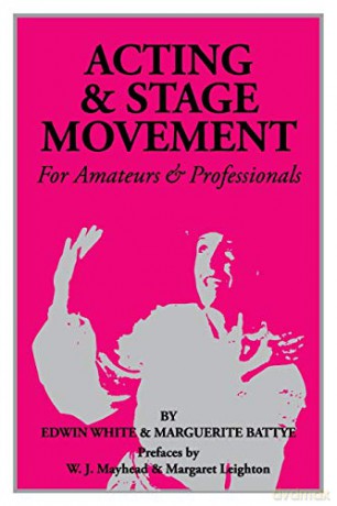 Acting and Stage Movement: For Amateurs and Professionals [KSIĄŻKA]