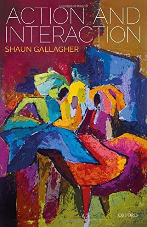 Action and Interaction - Shaun Gallagher [KSIĄŻKA]
