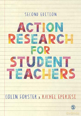 Action Research for Student Teachers - Colin Forster [KSIĄŻKA]