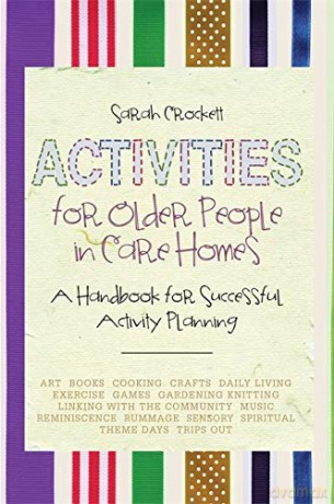 Activities for Older People in Care Homes - Sarah Crockett [KSIĄŻKA]