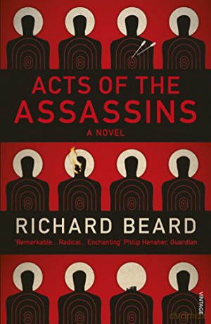 Acts of the Assassins - Richard Beard [KSIĄŻKA]