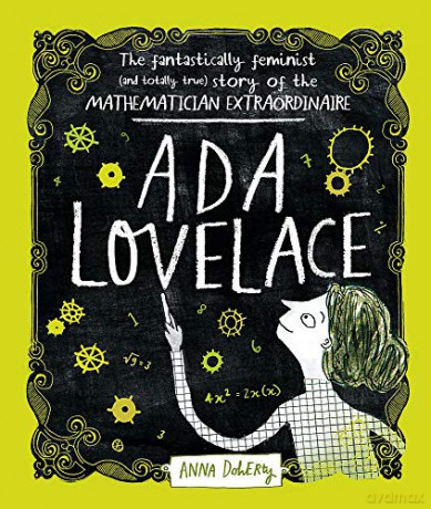 Ada Lovelace: The Fantastically Feminist (and Totally True) Story of the Mathematician Extraordinaire - Anna Doherty [KSIĄŻKA]