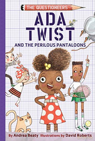 Ada Twist and the Perilous Pantaloons (The Questioneers): 1 - Andrea Beaty [KSIĄŻKA]