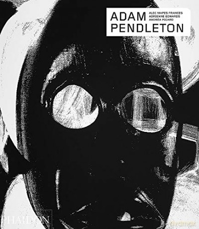 Adam Pendleton (Phaidon Contemporary Artists Series) - Adrienne Edwards [KSIĄŻKA]