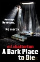 ADark Place to Die - Ed Chatterton [KSIĄŻKA]
