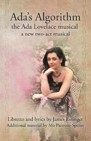 Ada's Algorithm: the Ada Lovelace Musical: a new two-act musical - Mo Pietroni-Spenst [KSIĄŻKA]