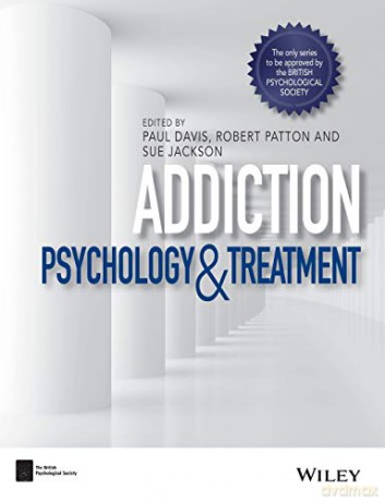 Addiction: Psychology and Treatment (BPS Textbooks in Psychology) - Paul Davis [KSIĄŻKA]