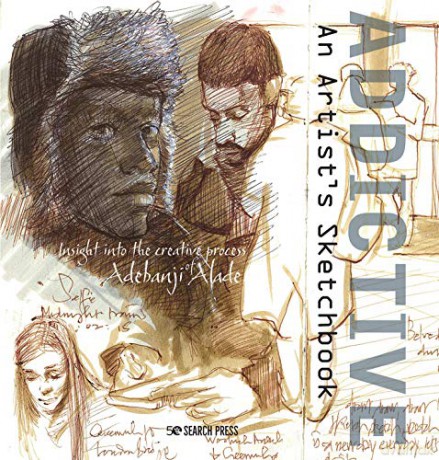 Addictive - An Artist's Sketchbook: Adebanji Alade's sketches of city life - Adebanji Alade [KSIĄŻKA]