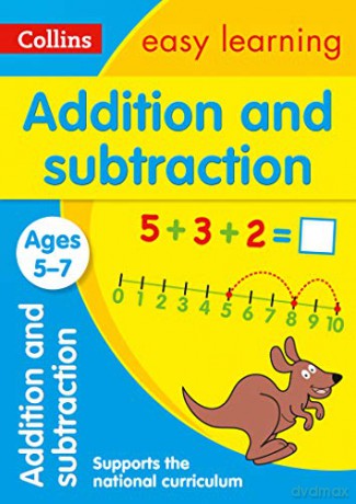 Addition and Subtraction Ages 5-7: Prepare for school with easy home learning (Collins Easy Learning KS1) [KSIĄŻKA]