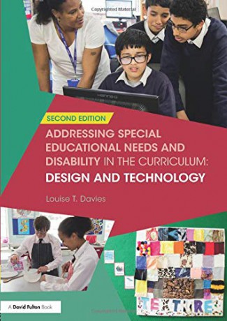 Addressing Special Educational Needs and Disability in the Curriculum: Design and Technology: 2 (Addressing SEND in the Curriculum) - Louise Davies [KSIĄŻKA]