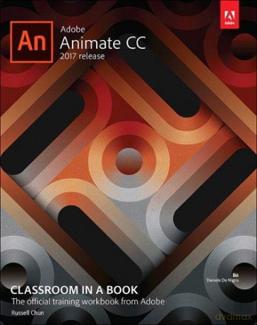 Adobe Animate CC Classroom in a Book (2017 release) - Russell Chun [KSIĄŻKA]