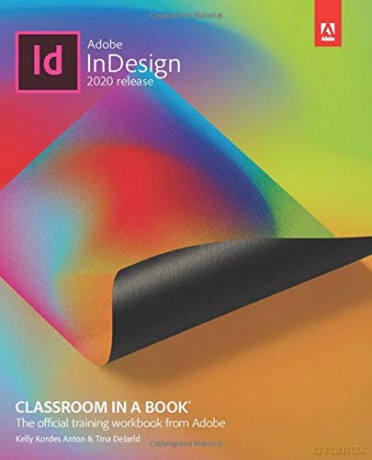 Adobe InDesign 2020 release Classroom in a Book - Tina DeJarld [KSIĄŻKA]