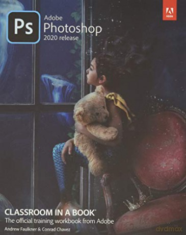 Adobe Photoshop Classroom in a Book (2020 release) - Andrew Faulkner [KSIĄŻKA]