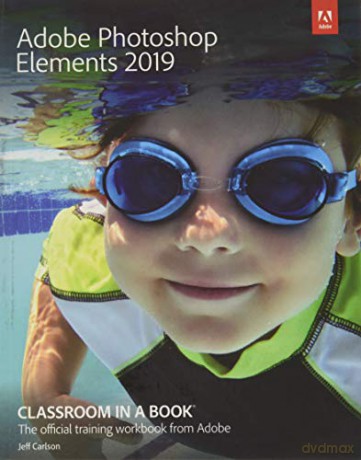 Adobe Photoshop Elements 2019 Classroom in a Book - John Evans [KSIĄŻKA]
