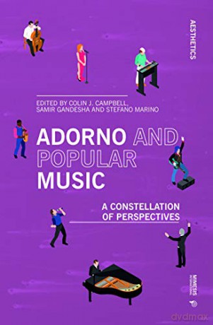 Adorno and Popular Music: A Constellation of Perspectives (Aesthetics) - Colin J. Campbell [KSIĄŻKA]