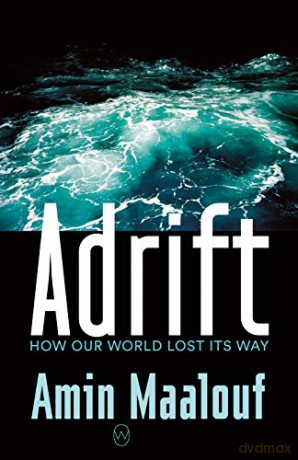 Adrift: How Our World Lost Its Way - Amin Maalouf [KSIĄŻKA]