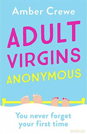 Adult Virgins Anonymous: A sweet and funny romcom about finding love in the most unexpected of places - Amber Crewe [KSIĄŻKA]