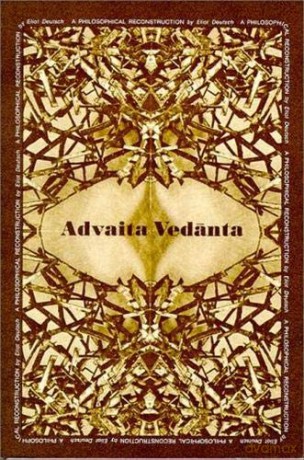 Advaita Vedanta: A Philosophical Reconstruction (Studies in the Buddhist Traditions) - Eliot Deutsch [KSIĄŻKA]