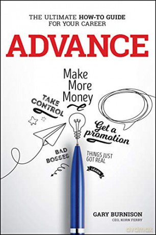 Advance: The Ultimate How-To Guide For Your Career - Gary Burnison [KSIĄŻKA]