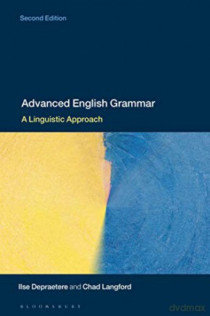 Advanced English Grammar: A Linguistic Approach - Chad Langford [KSIĄŻKA]